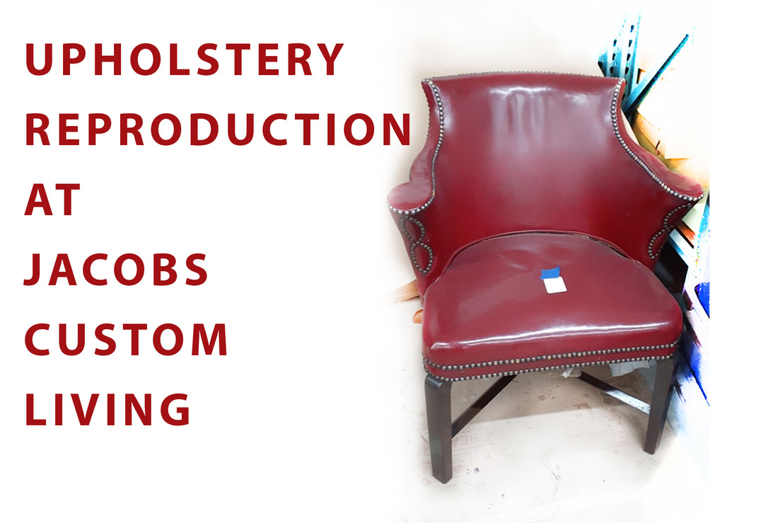 Upholstery Reproduction At Jacobs Custom Living | Spokane WA
